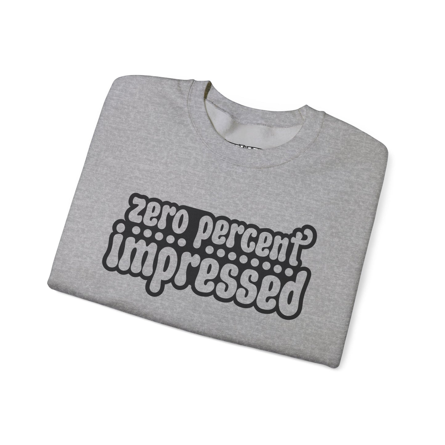 Unisex Heavy Blend™ Crewneck Sweatshirt - "Zero Percent Impressed" - Riff Raff Wear