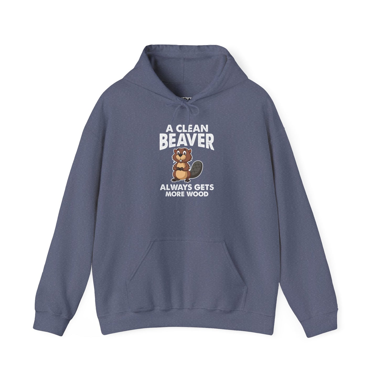 Funny Unisex Hoodie - "A Clean Beaver Always Gets More Wood" - Riff Raff Wear