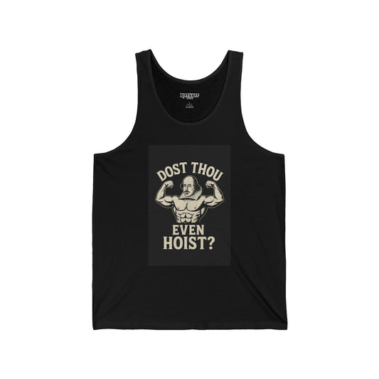 Dost Thou Even Hoist? - Unisex Jersey Tank for Fitness Enthusiasts - Riff Raff Wear