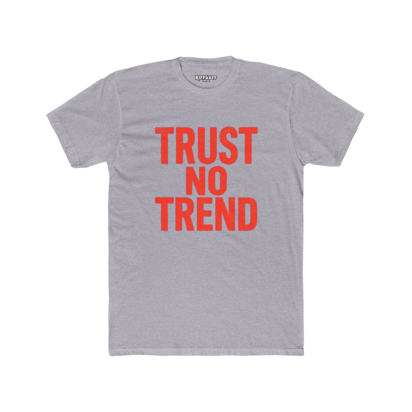 Trendy Unisex Cotton Crew Tee - 'Trust No Trend' Casual Style - Riff Raff Wear