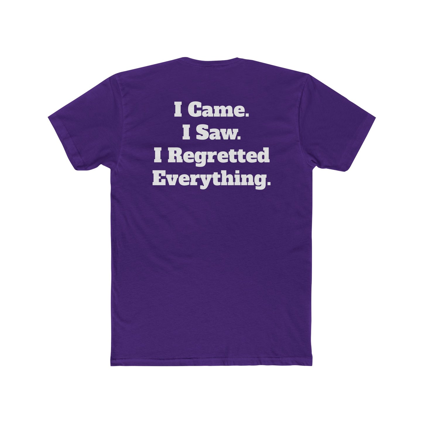 Unisex Cotton Crew Tee - Retro Graphic I Came I Saw I Regretted Everything - Riff Raff Wear