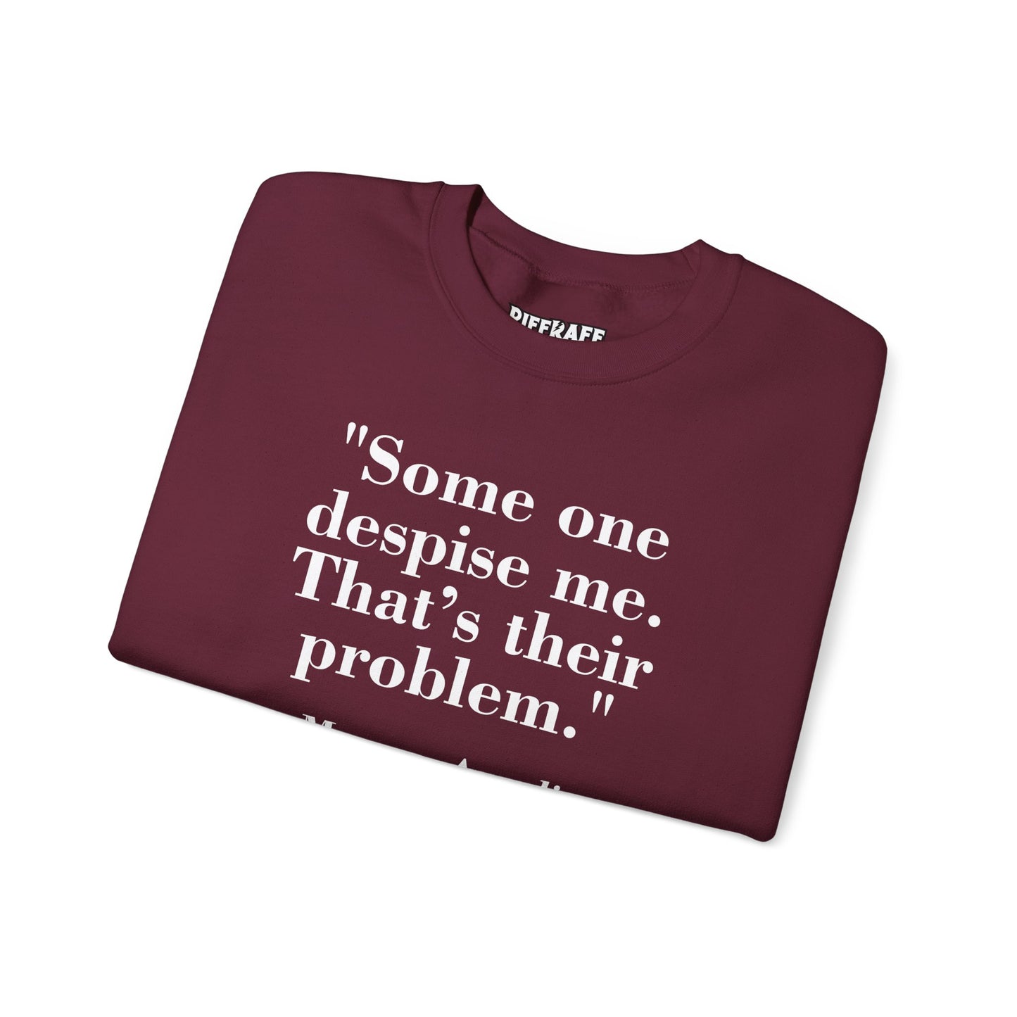 Mindforge Quotes "Some one despise me, That's their problem" -Marcus Aurelius - Unisex Heavy Blend™ Crewneck Sweatshirt - Riff Raff Wear