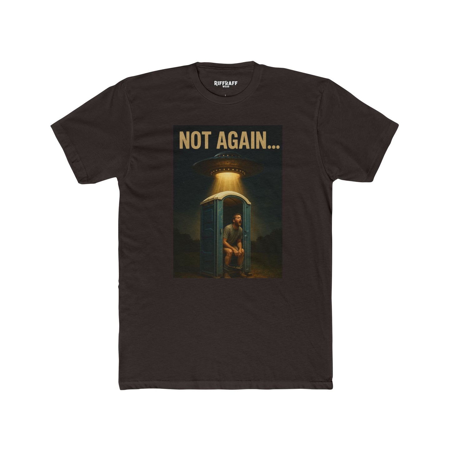 Funny Unisex Cotton Crew Tee - 'Not Again...' Graphic Tee for Casual Wear - Riff Raff Wear