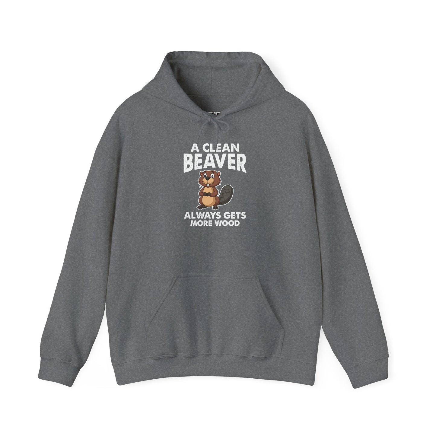 Funny Unisex Hoodie - "A Clean Beaver Always Gets More Wood" - Riff Raff Wear