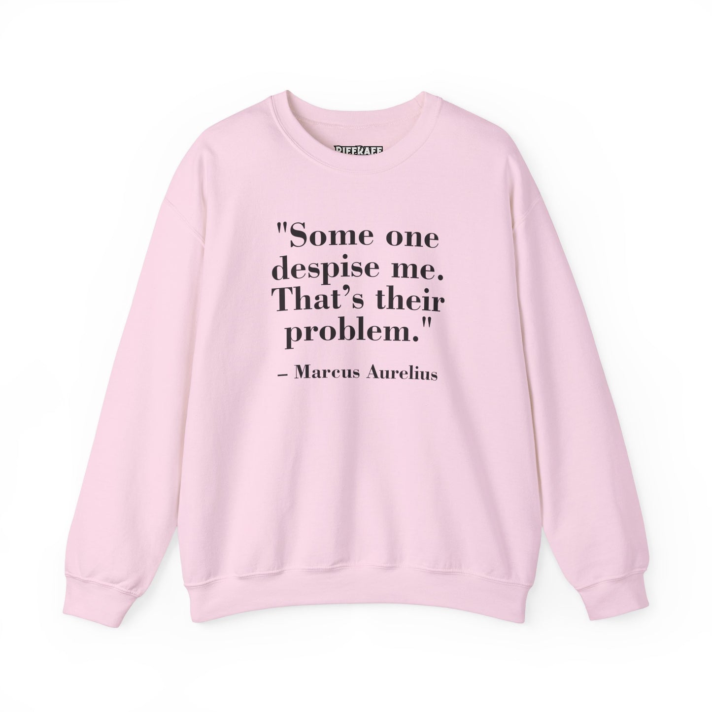 Mindforge Quotes "Some one despise me, That's their problem" -Marcus Aurelius - Unisex Heavy Blend™ Crewneck Sweatshirt - Riff Raff Wear