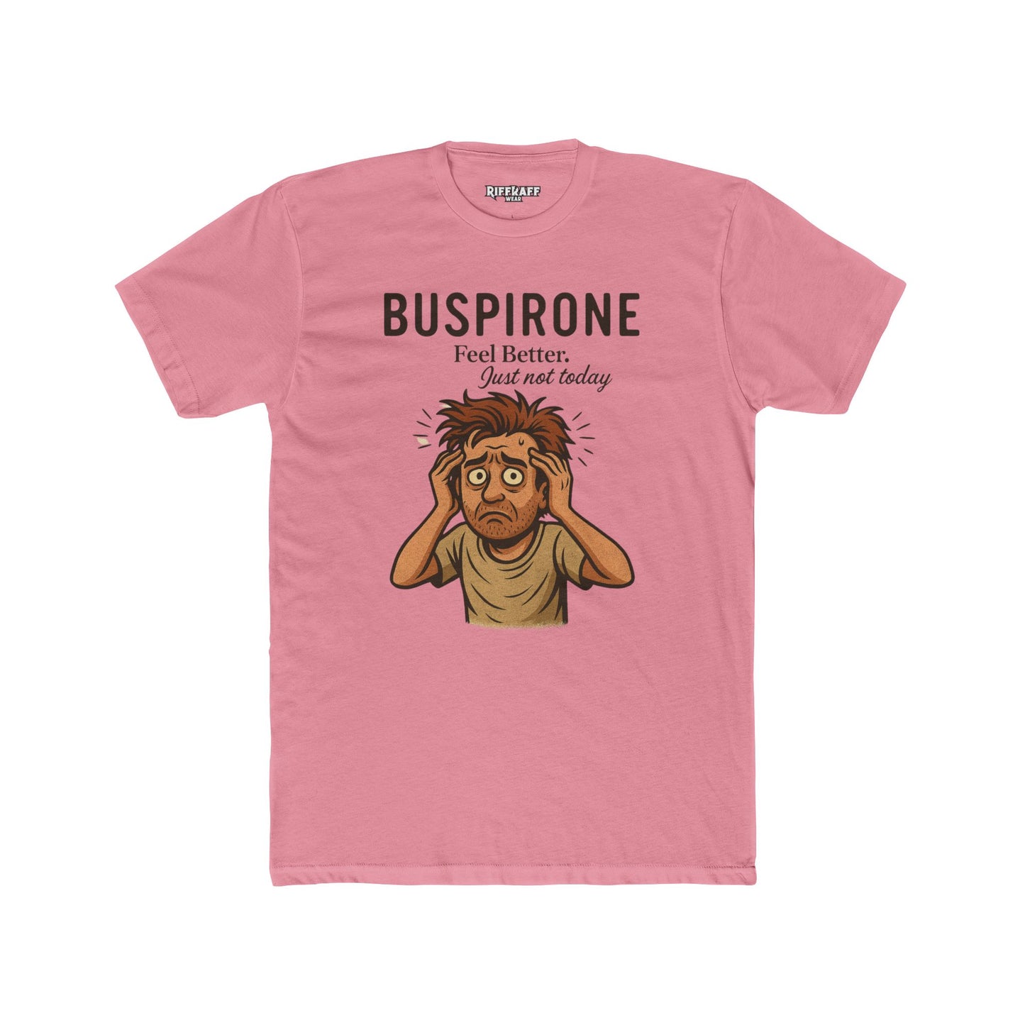 Buspirone Feel Better Unisex Cotton Crew Tee - Soft, Relaxed Fit Shirt for Comfort and Positive Vibes - OverRx - Riff Raff Wear