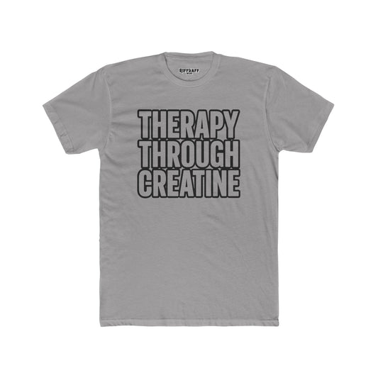 Therapy Through Creatine Unisex Cotton Crew Tee - Motivational Workout Shirt - Riff Raff Wear