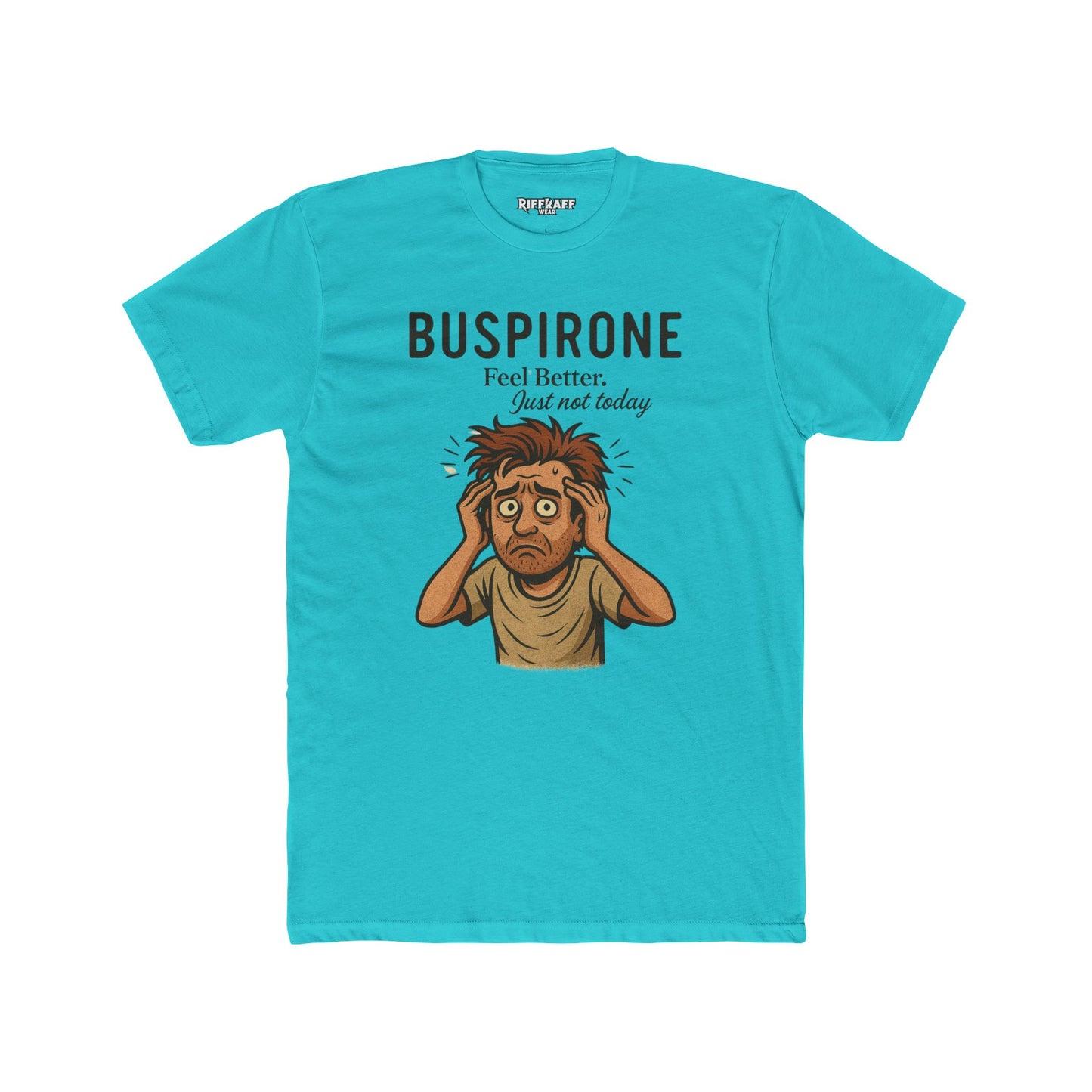 Buspirone Feel Better Unisex Cotton Crew Tee - Soft, Relaxed Fit Shirt for Comfort and Positive Vibes - OverRx - Riff Raff Wear