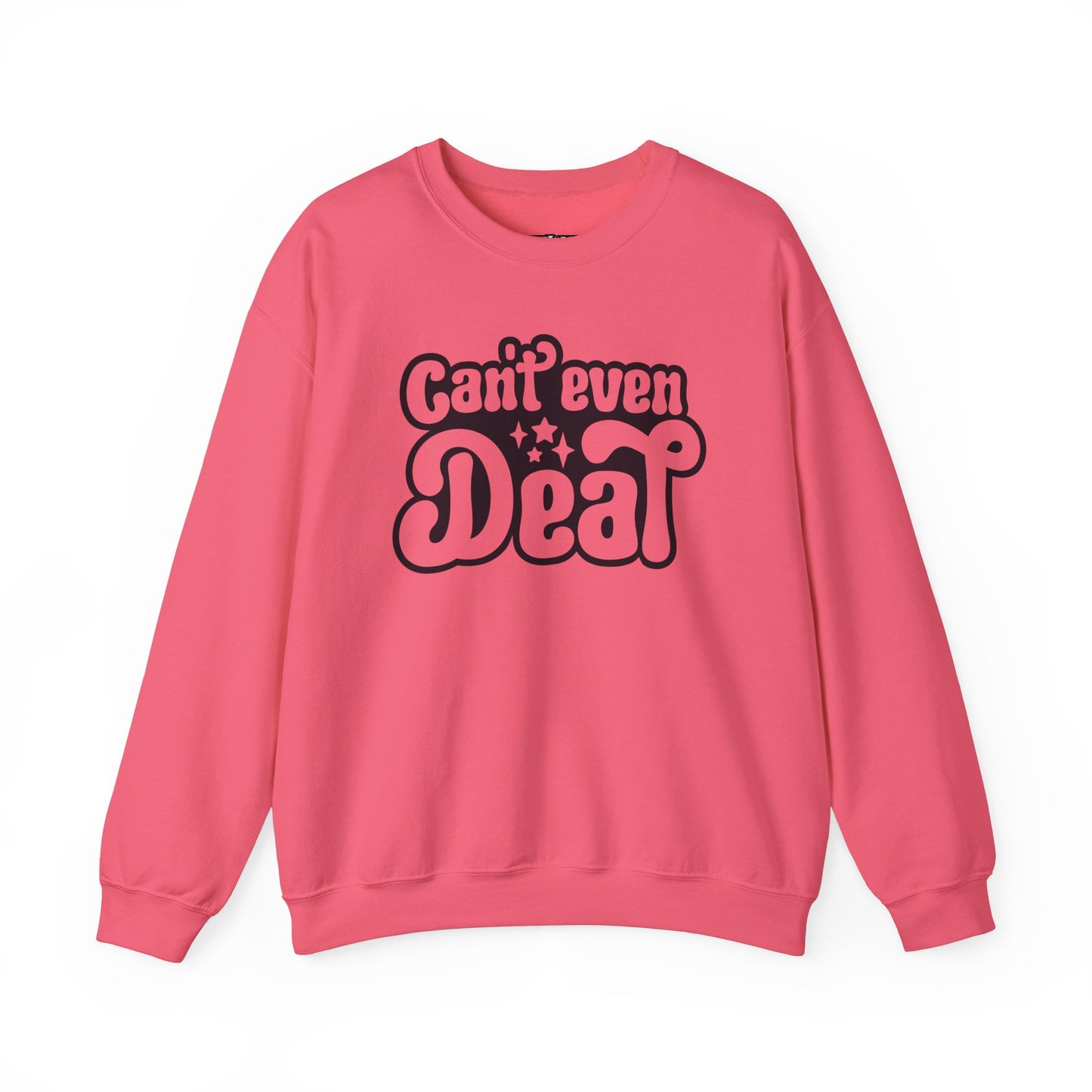 Cant't Even Deal Sweatshirt - Unisex Heavy Blend™ Crewneck - Riff Raff Wear