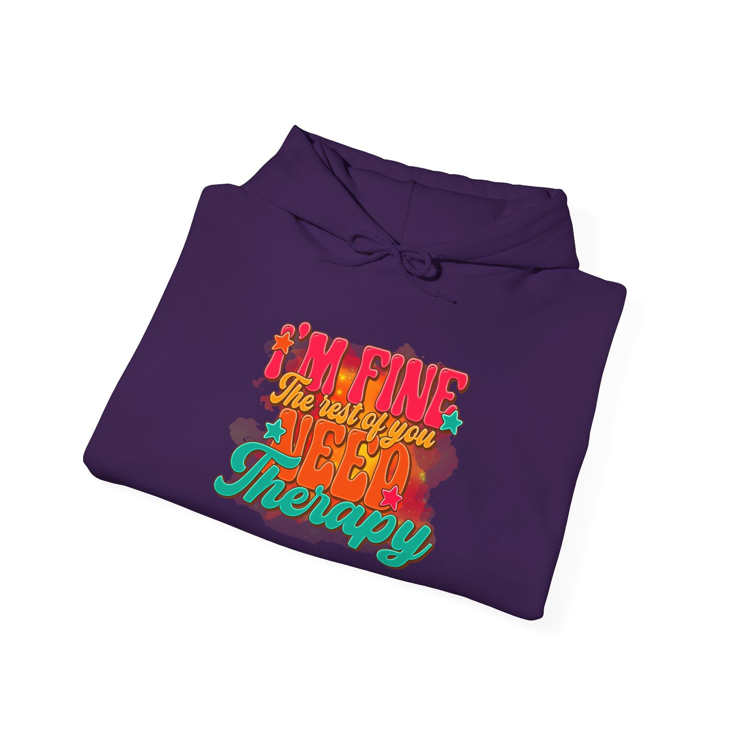 Funny Unisex Hoodie - I'm Fine The Rest Of You Need Therapy - Riff Raff Wear