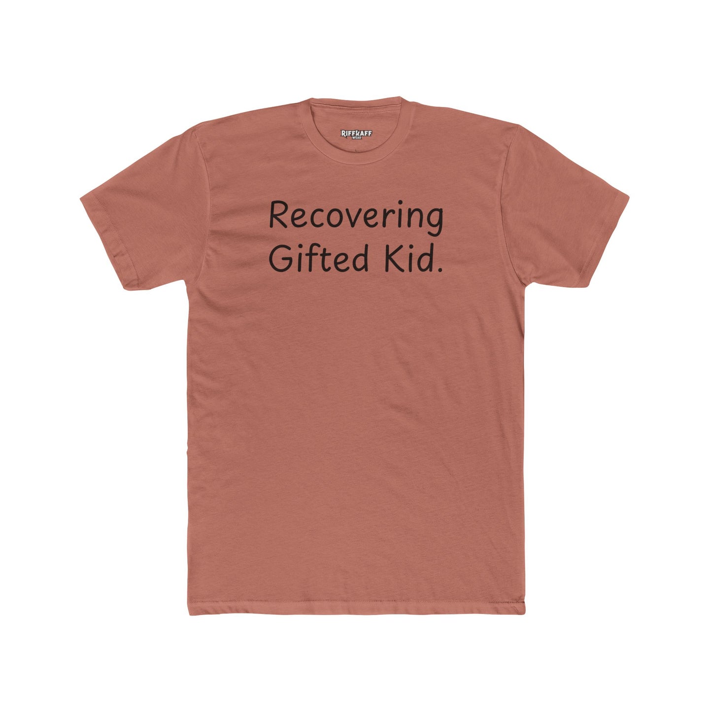 Recovering Gifted Kid Unisex Cotton Crew Tee - Casual Humor Shirt for Gifted Students and Adults -Riff Raff Wear