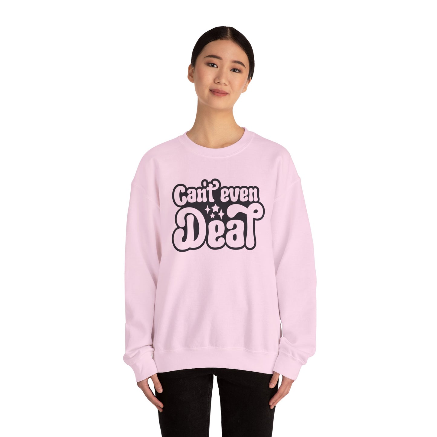 Cant't Even Deal Sweatshirt - Unisex Heavy Blend™ Crewneck - Riff Raff Wear