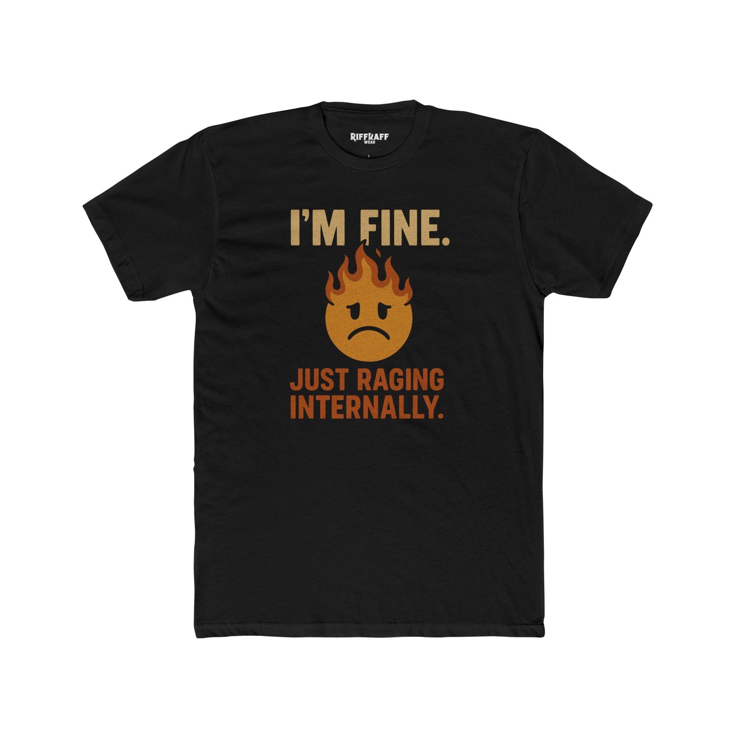 Funny Unisex Cotton Crew Tee - "I'm Fine, Just Raging Internally" - Riff Raff Wear