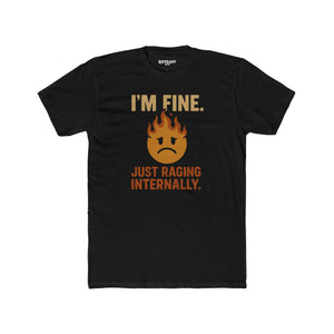 Funny Unisex Cotton Crew Tee - "I'm Fine, Just Raging Internally" - Riff Raff Wear