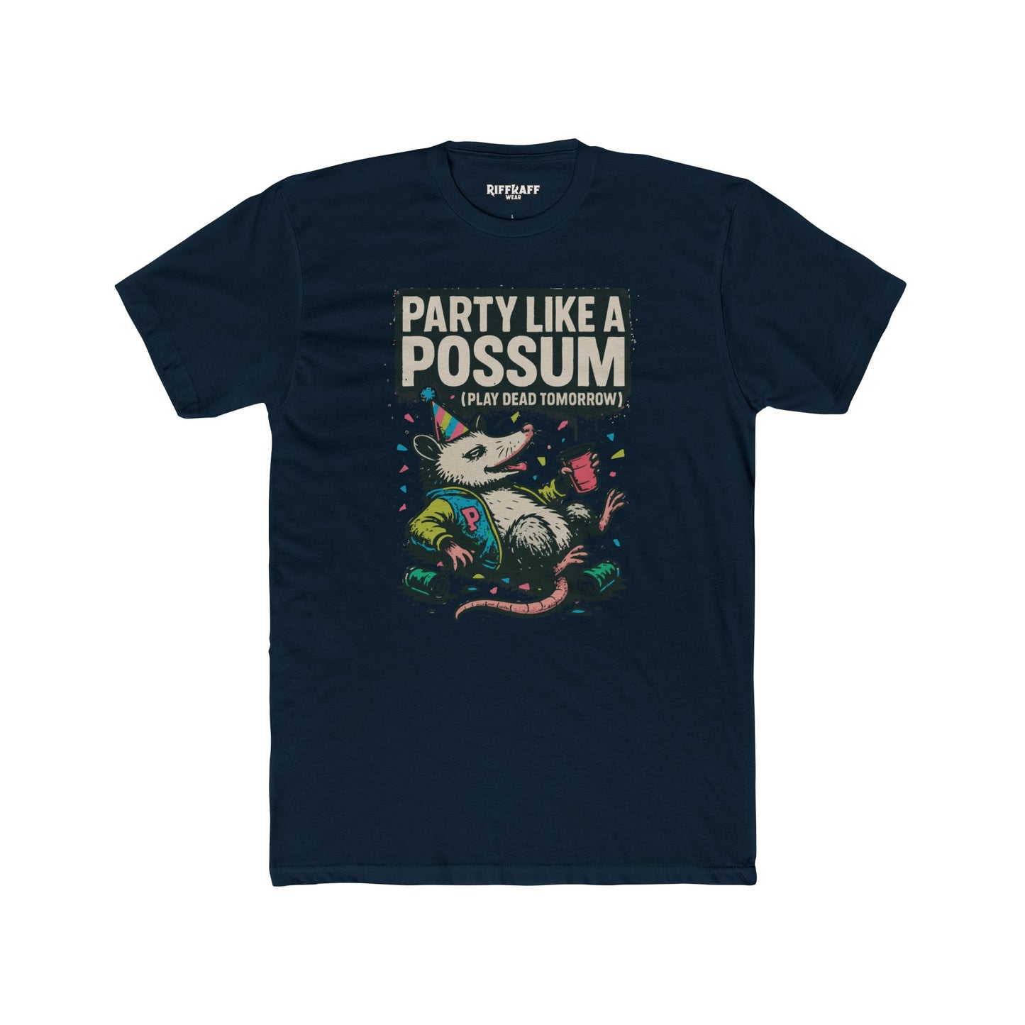 Party Like a Possum Unisex Cotton Tee | Fun Graphic T-Shirt for Parties- Riff Raff Wear