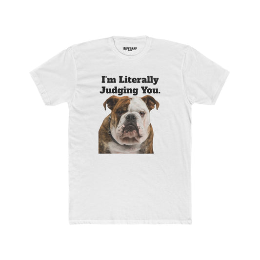 Funny Dog Judging You Unisex Cotton Crew Tee - Riff Raff Wear