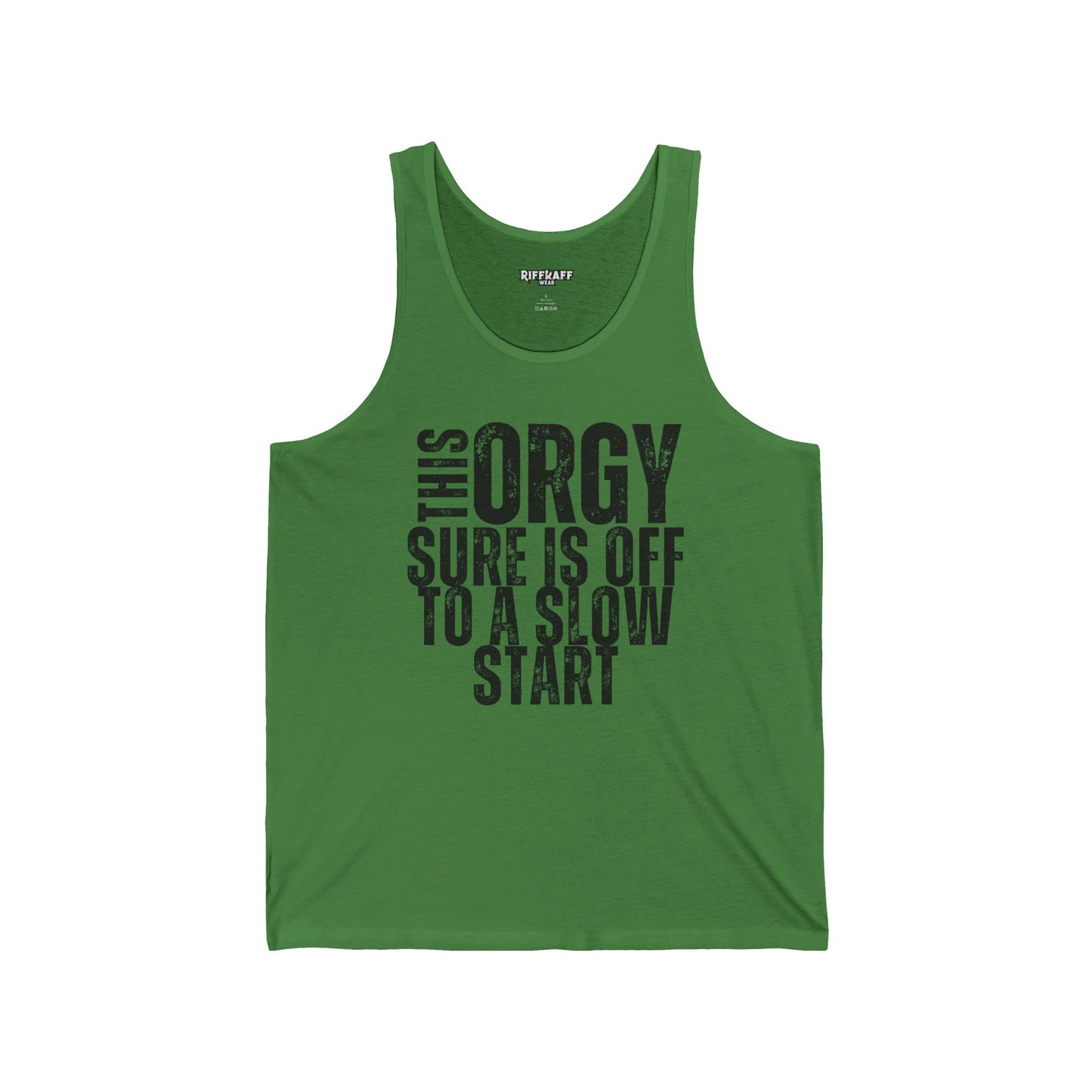 Funny Unisex Jersey Tank - "This Orgy Sure is Off to a Slow Start" - Riff Raff Wear