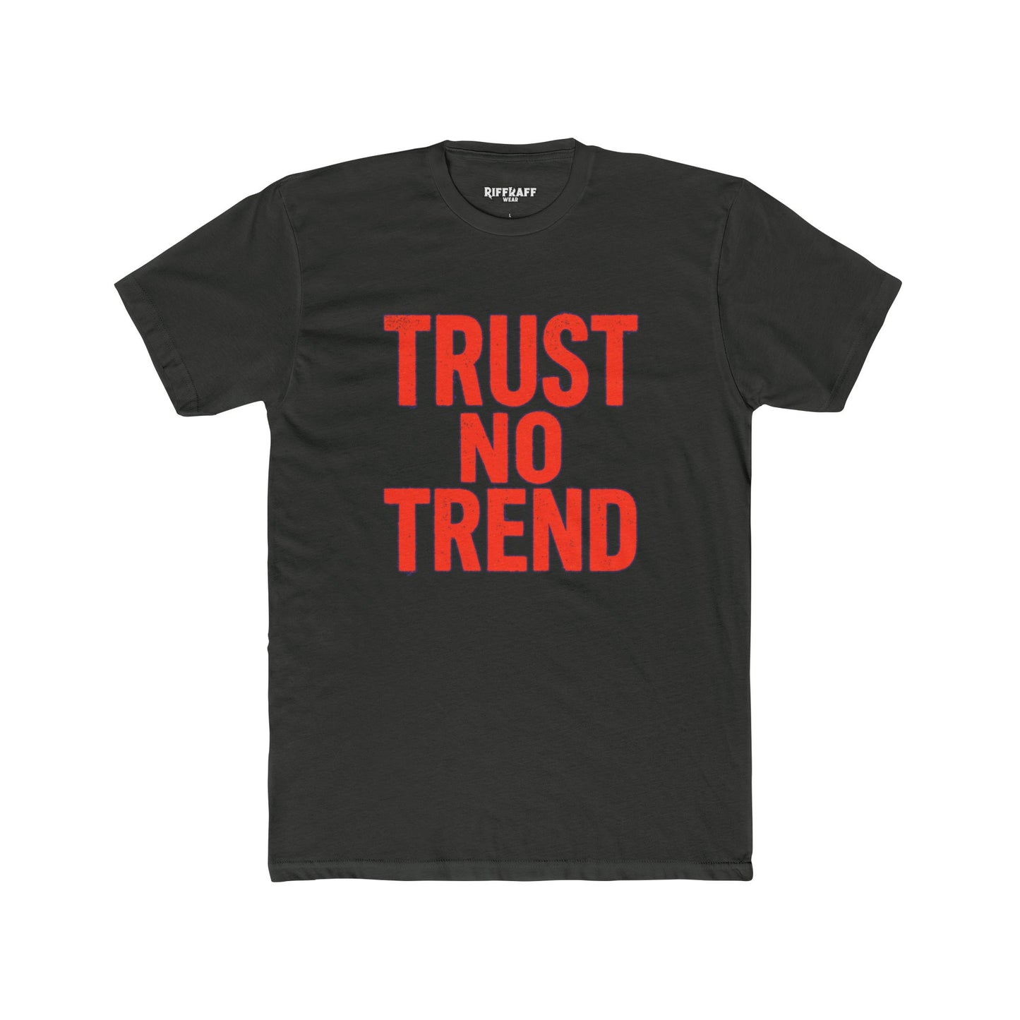 Trendy Unisex Cotton Crew Tee - 'Trust No Trend' Casual Style - Riff Raff Wear