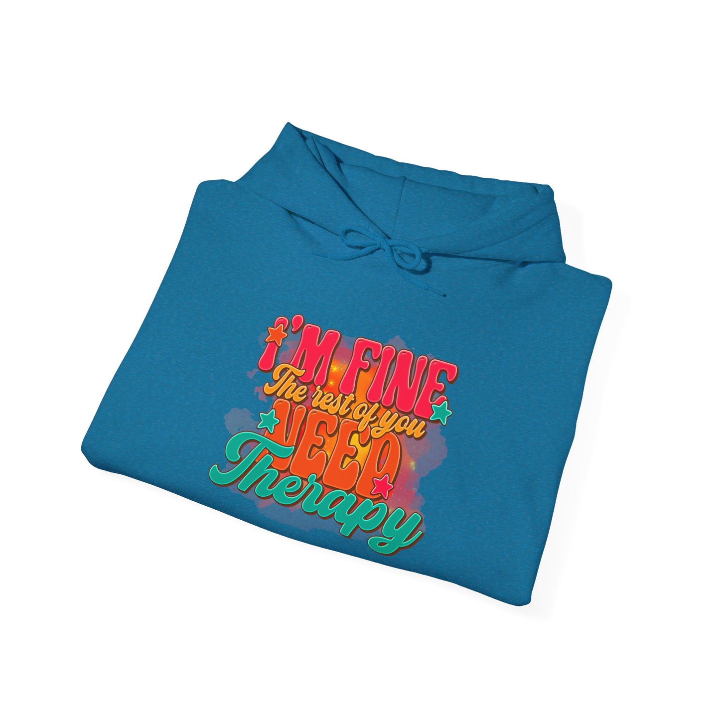 Funny Unisex Hoodie - I'm Fine The Rest Of You Need Therapy - Riff Raff Wear