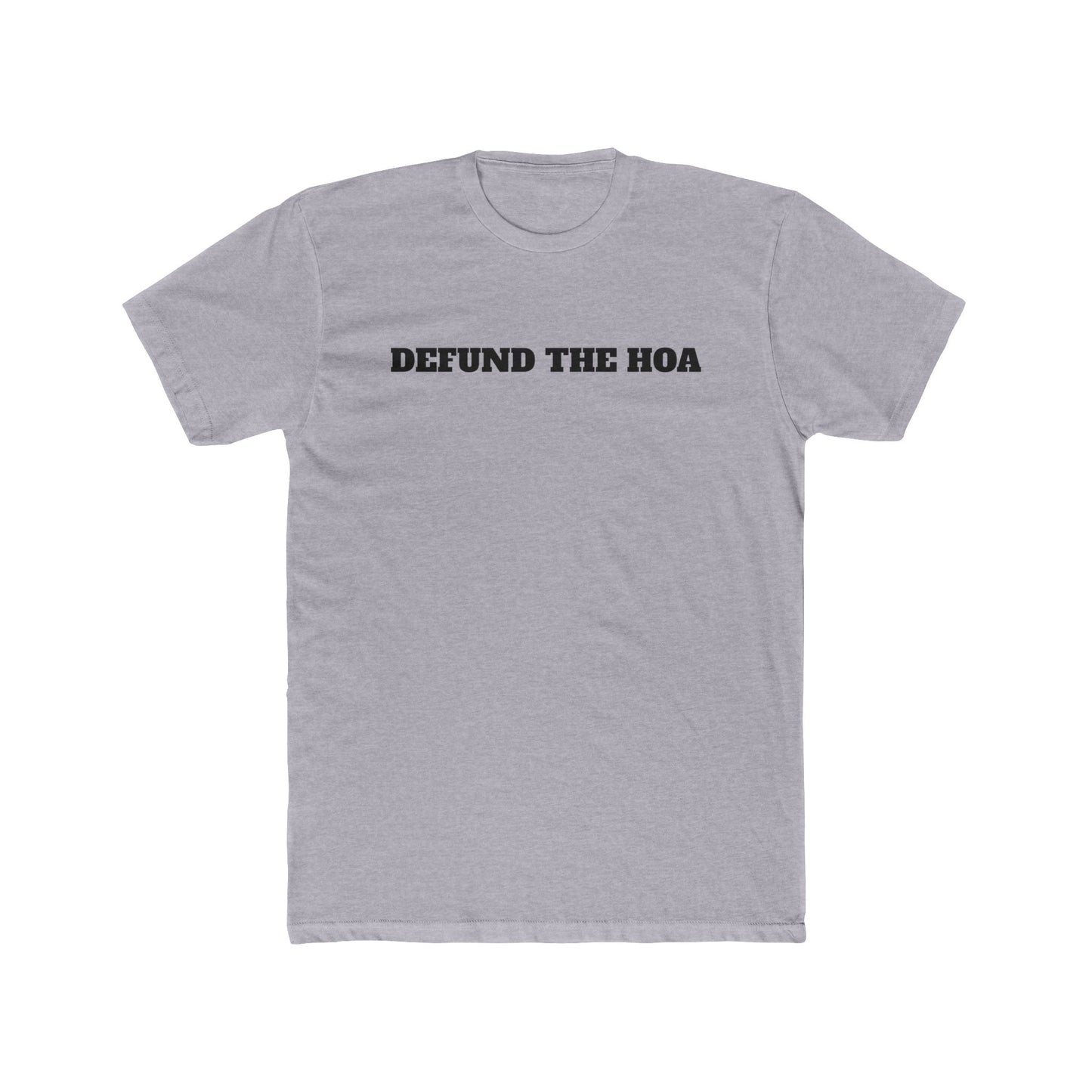 Defund The HOA Unisex Cotton Crew Tee - Statement Shirt for Activists - Riff Raff Wear