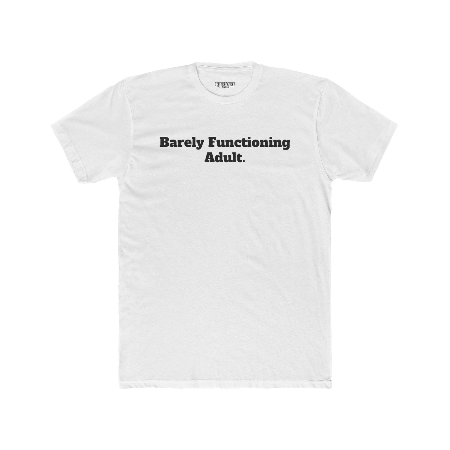Humorous Unisex Cotton Crew Tee - "Barely Functioning Adult" - Riff Raff Wear