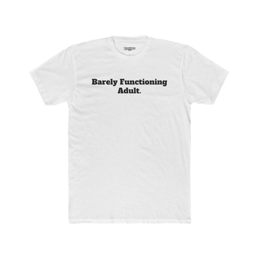 Humorous Unisex Cotton Crew Tee - "Barely Functioning Adult" - Riff Raff Wear