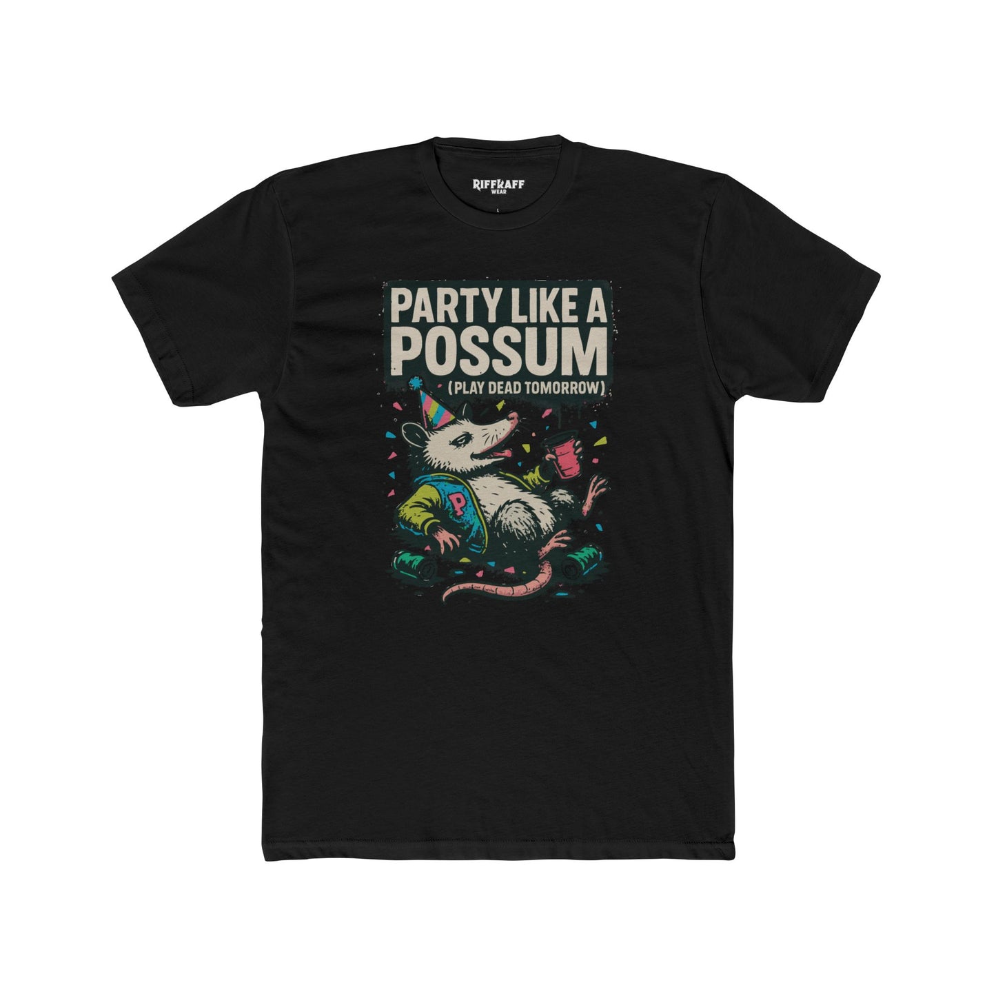 Party Like a Possum Unisex Cotton Tee | Fun Graphic T-Shirt for Parties- Riff Raff Wear