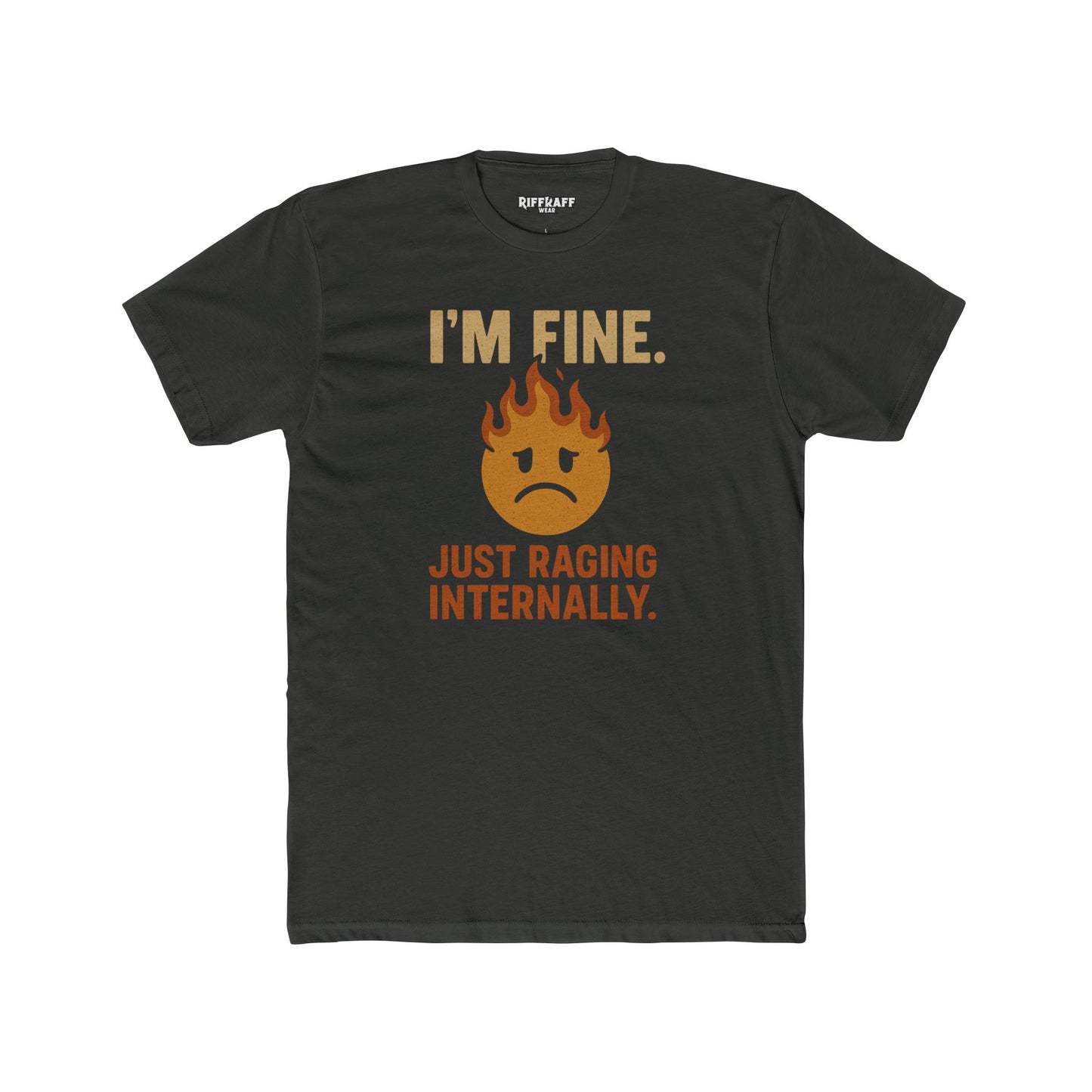 Funny Unisex Cotton Crew Tee - "I'm Fine, Just Raging Internally" - Riff Raff Wear