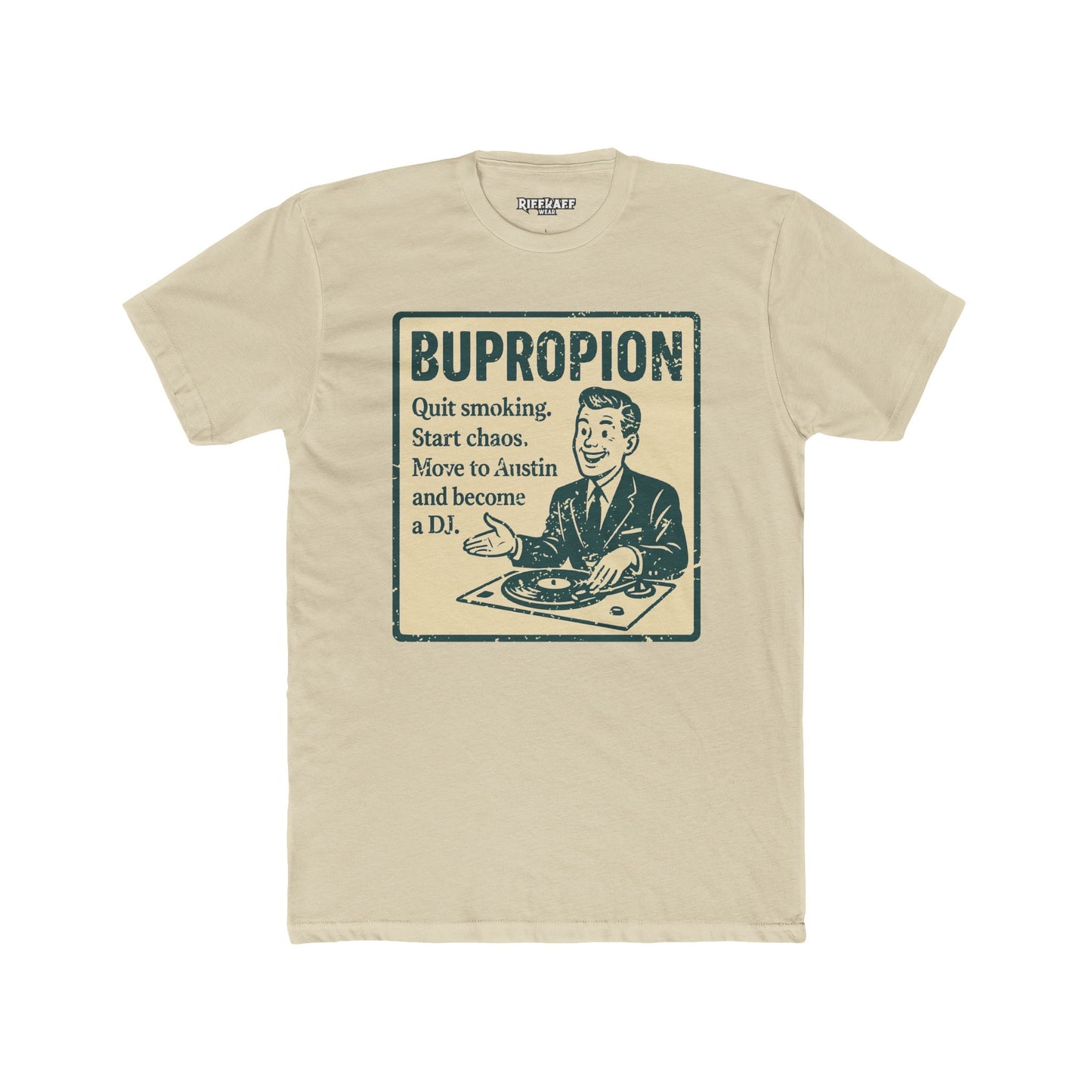 BUPROPION Motivational Unisex Cotton Crew Tee - Quit Smoking, Start Chaos - OverRX - Riff Raff Wear