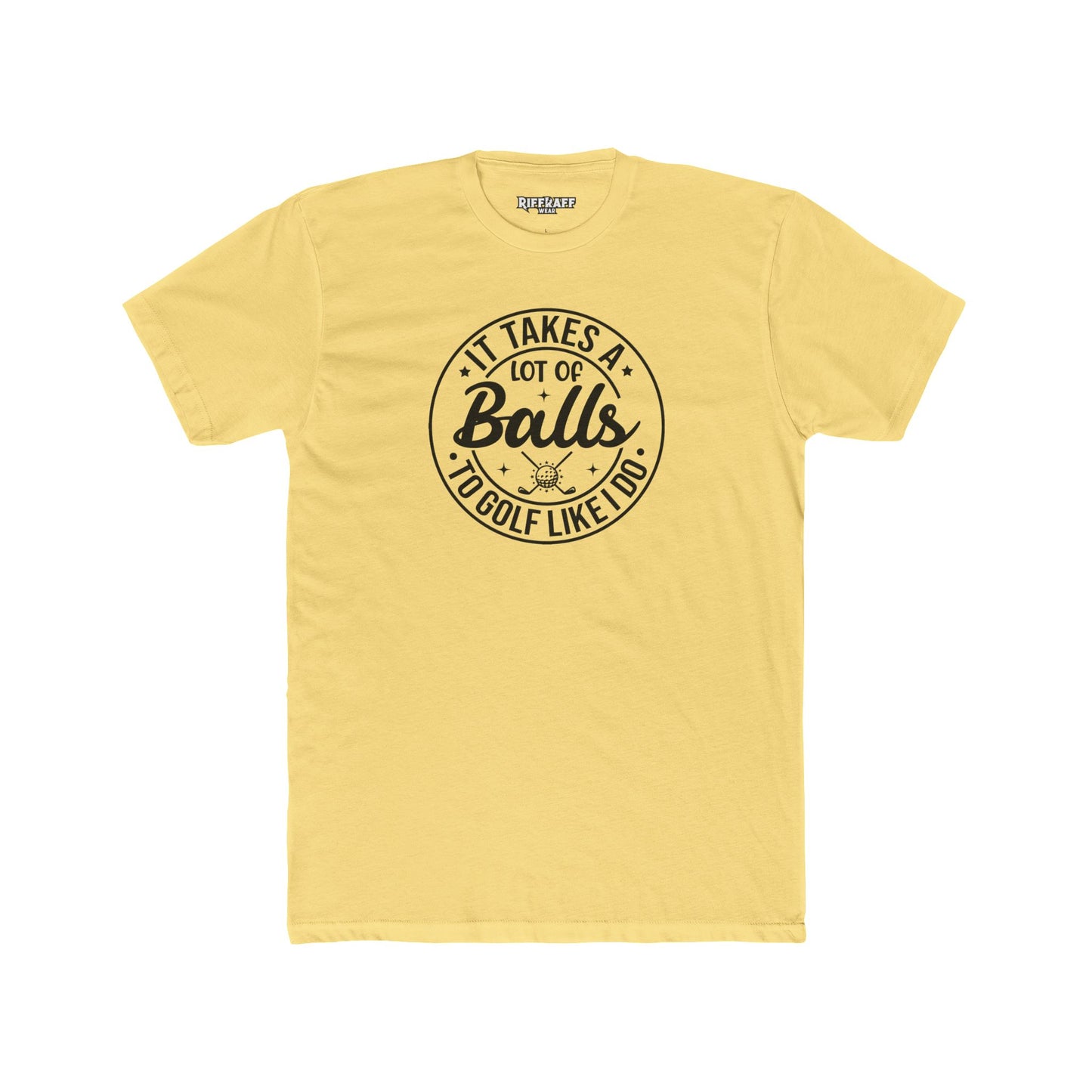 Dad Funny -It Takes A Lot Of Balls - Unisex Cotton Crew Tee – Perfect for Golf Lovers - Riff Raff Wear