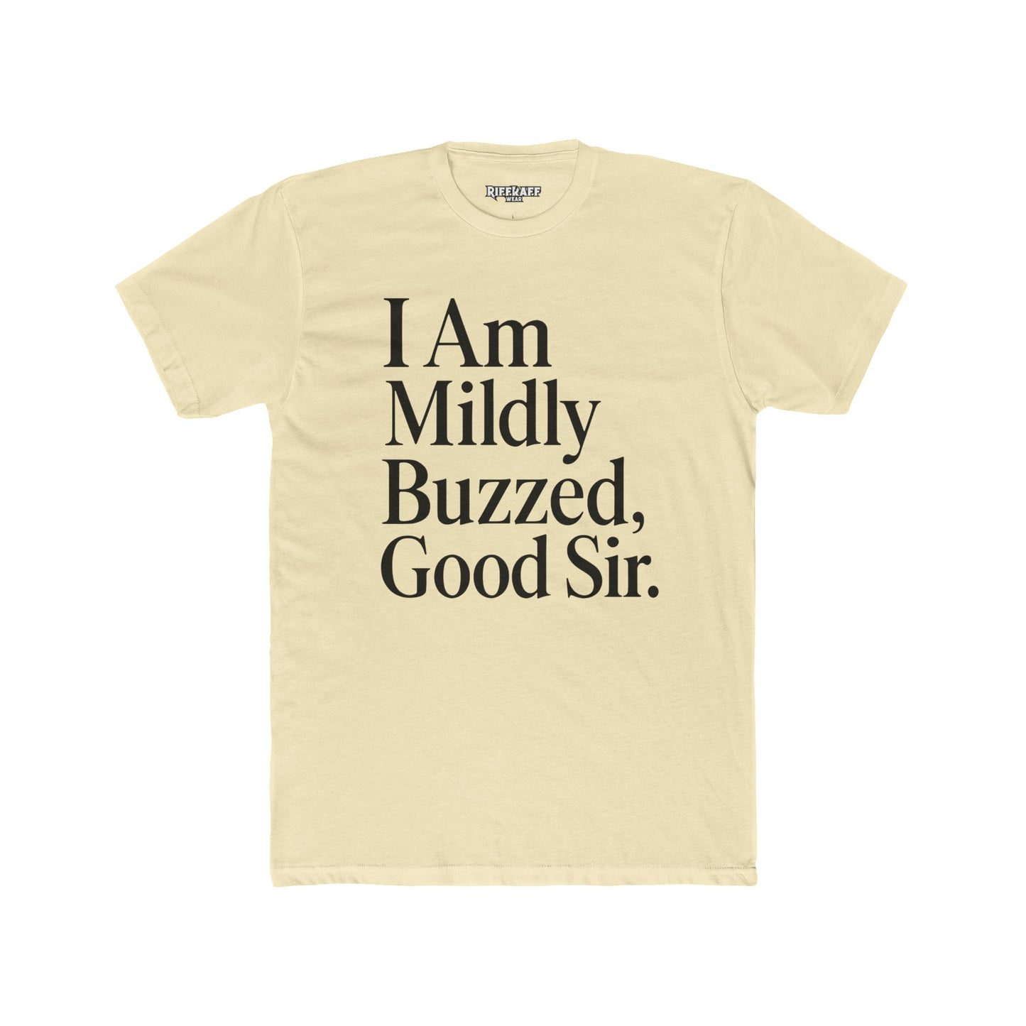 I Am Mildly Buzzed Unisex Cotton Crew Tee - Fun Drink Humor Shirt - Riff Raff Wear