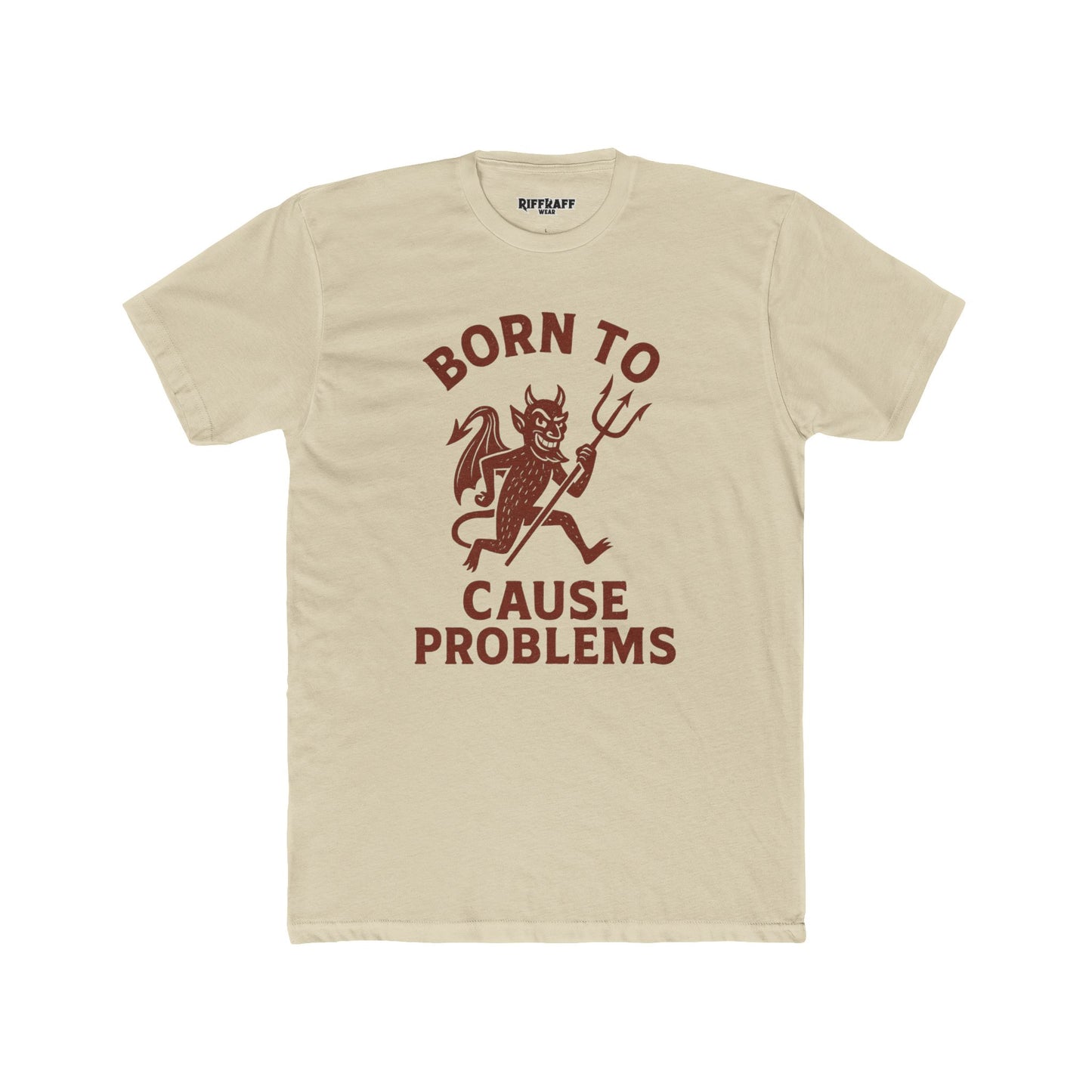 Born to Cause Problems Unisex Cotton Crew Tee - Cool Mischief - Riff Raff Wear