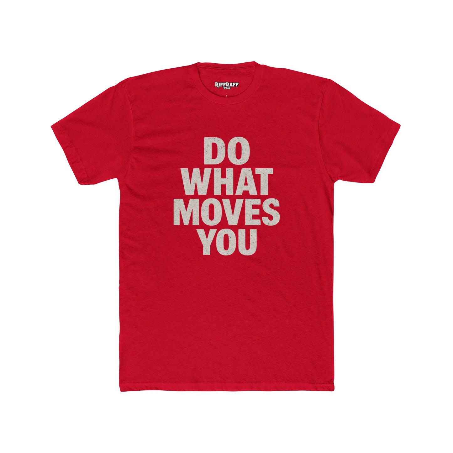 Inspiring Unisex Cotton Crew Tee - 'Do What Moves You' - Riff Raff Wear
