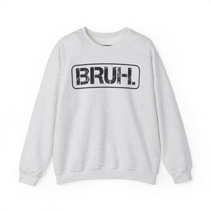 Bruh. Unisex Heavy Blend™ Crewneck Sweatshirt - Riff Raff Wear