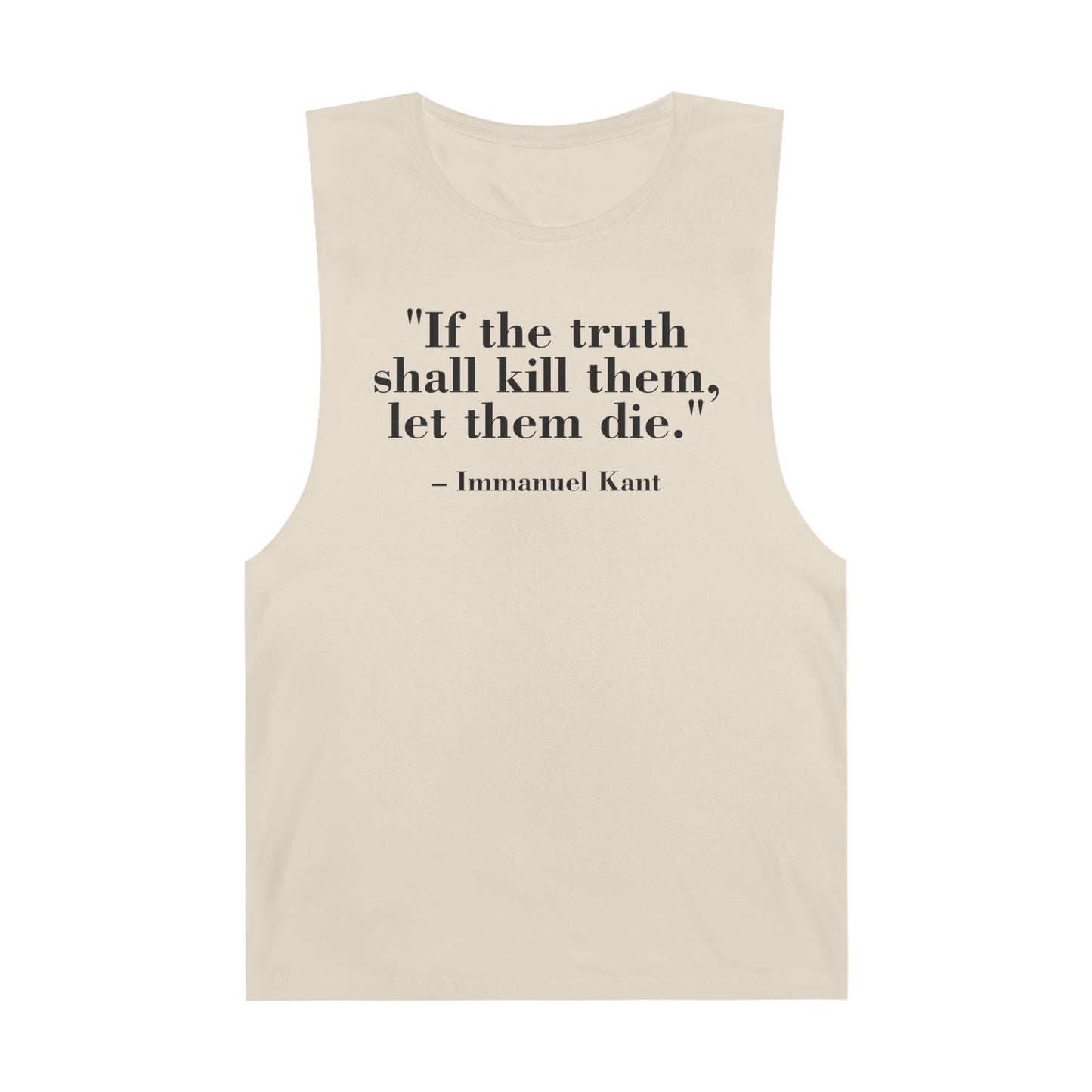 Unisex Quote Tank Top - "If the truth shall kill them, let them die" by Immanuel Kant - Riff Raff Wear