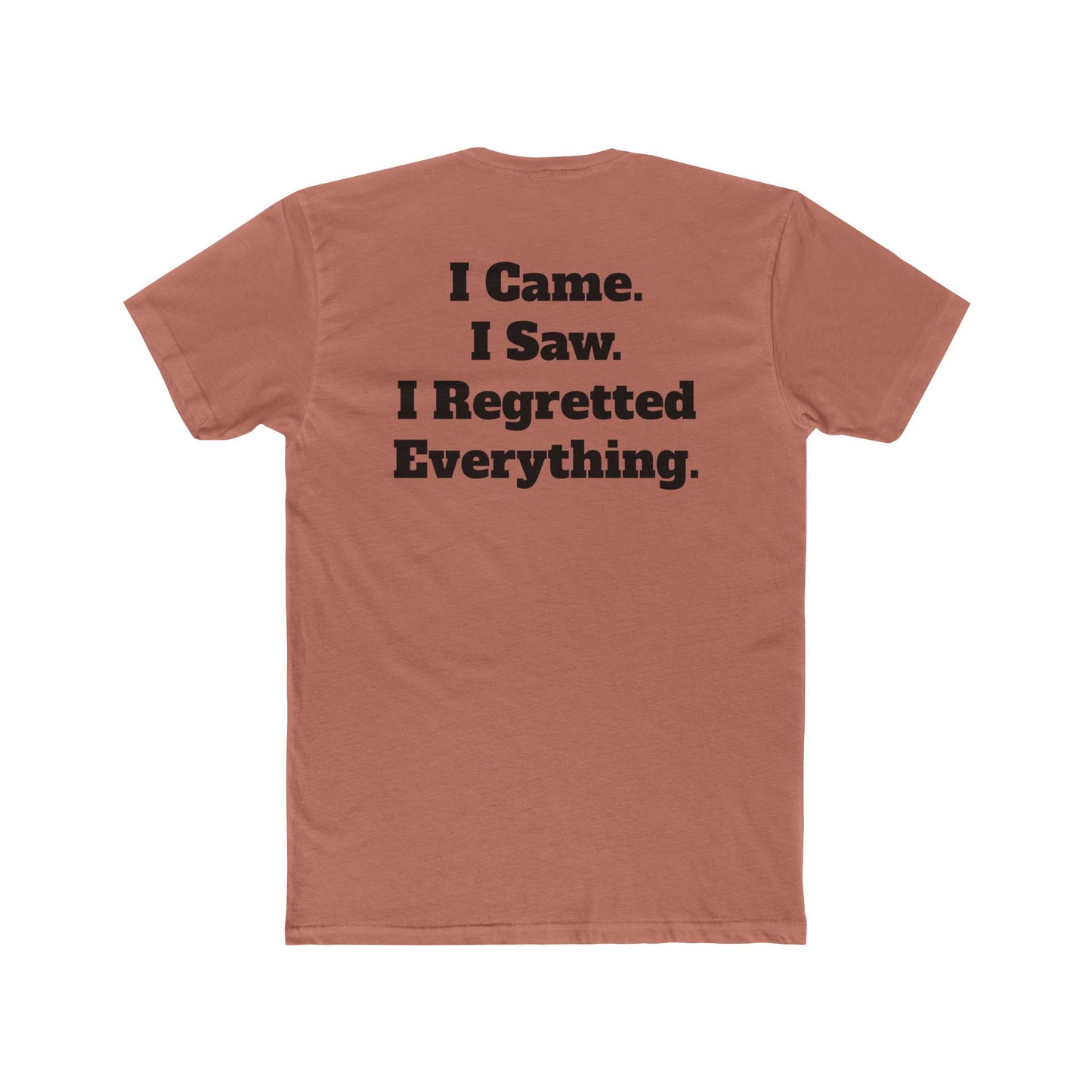 Unisex Cotton Crew Tee - Retro Graphic I Came I Saw I Regretted Everything - Riff Raff Wear