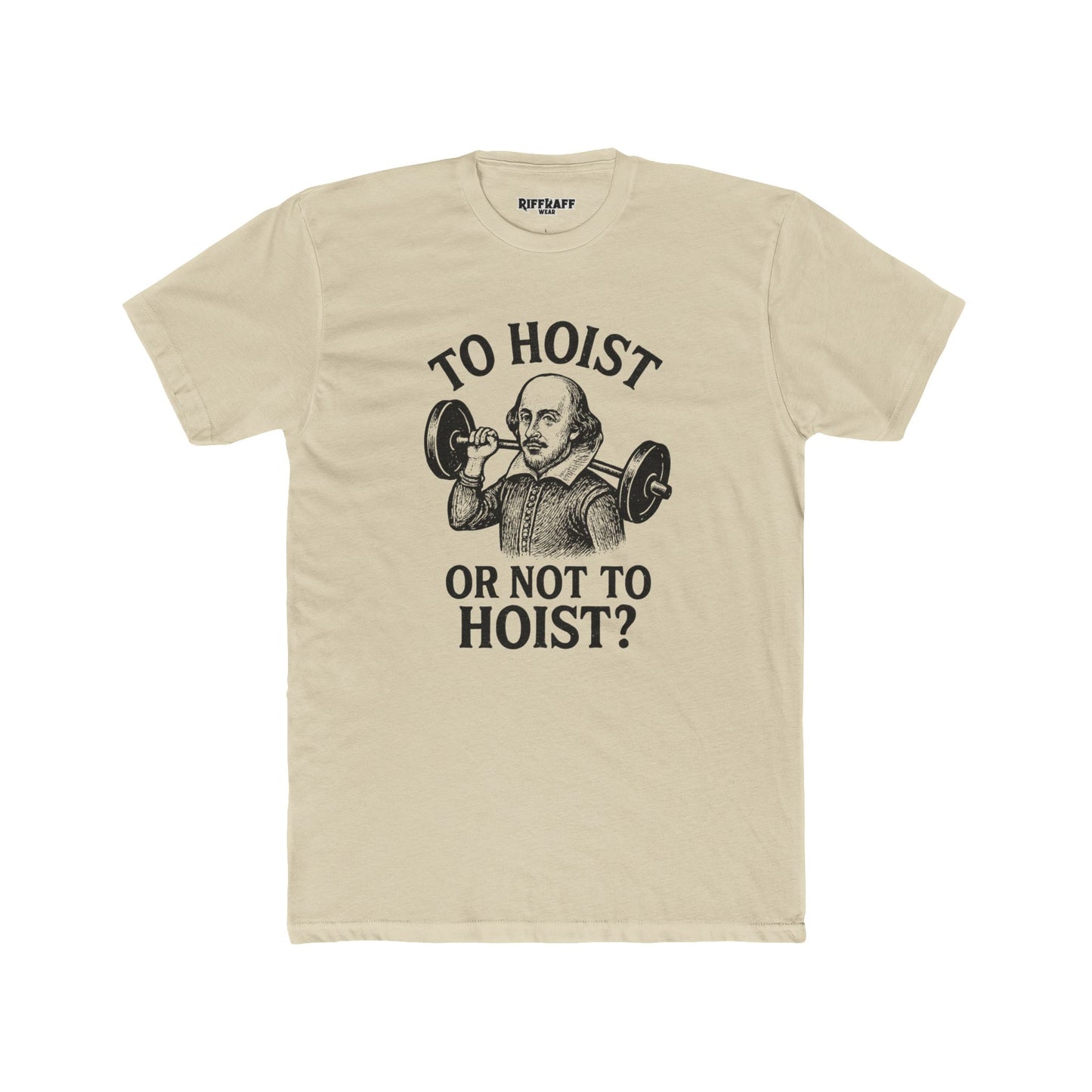 Funny Shakespeare Weightlifting Tee - 'To Hoist or Not to Hoist?' - Riff Raff Wear