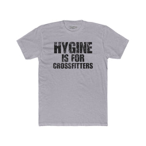 Hygine is for Crossfitters Cotton Crew Tee - Motivational Gym Shirt - Riff Raff Wear