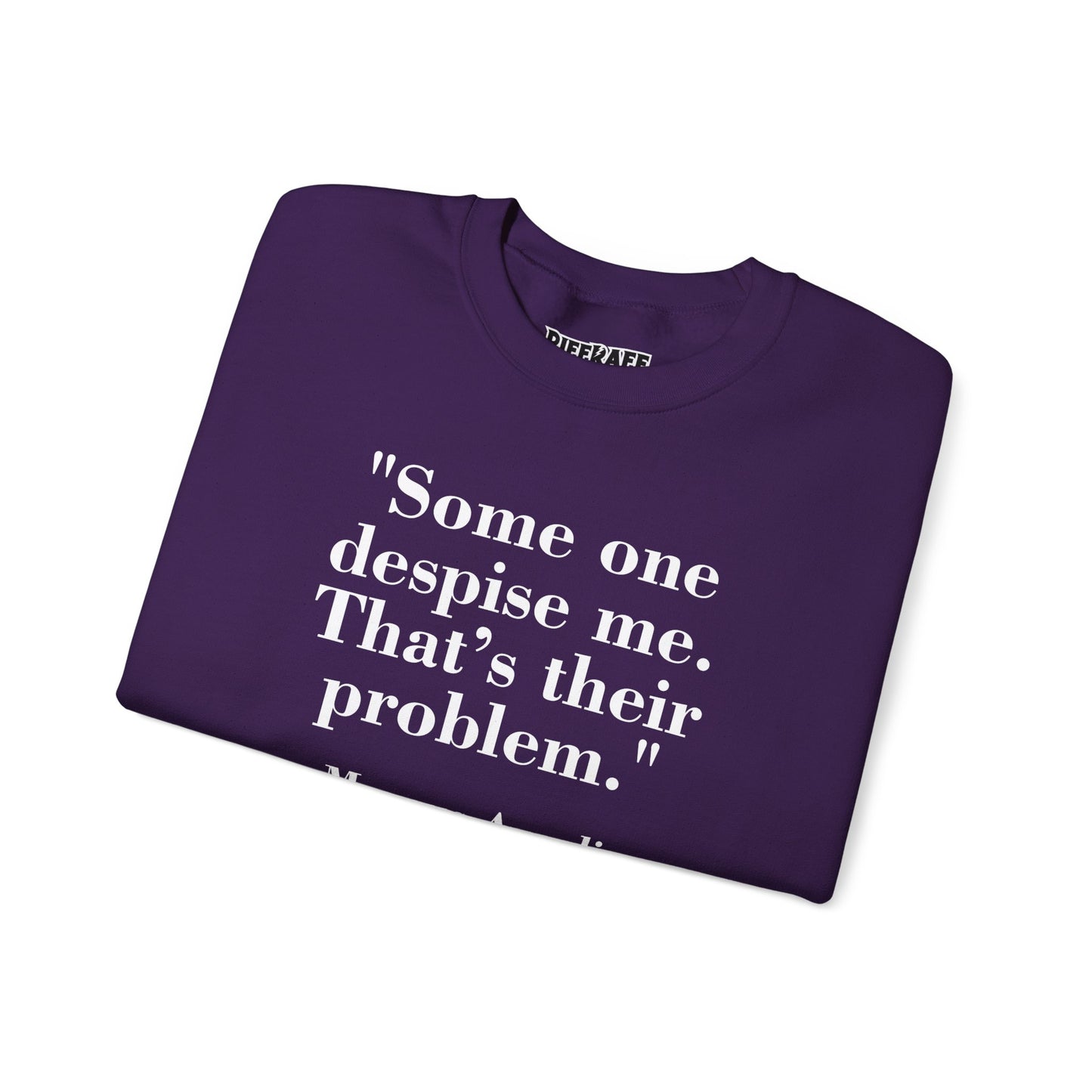 Mindforge Quotes "Some one despise me, That's their problem" -Marcus Aurelius - Unisex Heavy Blend™ Crewneck Sweatshirt - Riff Raff Wear