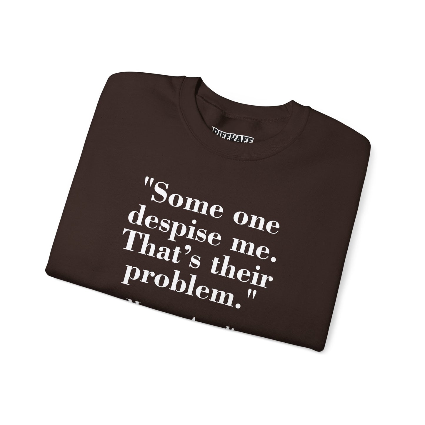 Mindforge Quotes "Some one despise me, That's their problem" -Marcus Aurelius - Unisex Heavy Blend™ Crewneck Sweatshirt - Riff Raff Wear