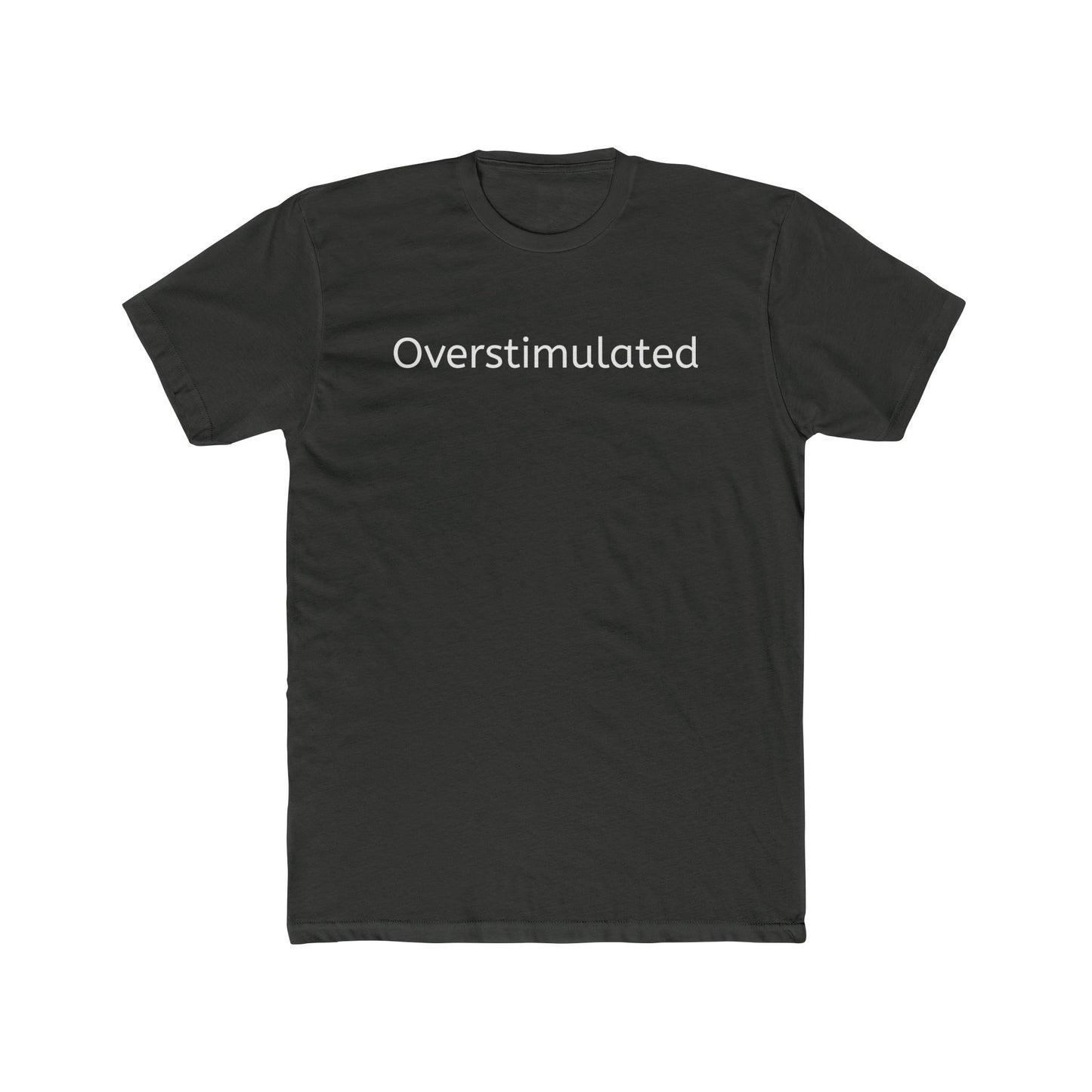 Overstimulated Unisex Cotton Crew Tee - Casual Everyday Wear - Riff Raff Wear