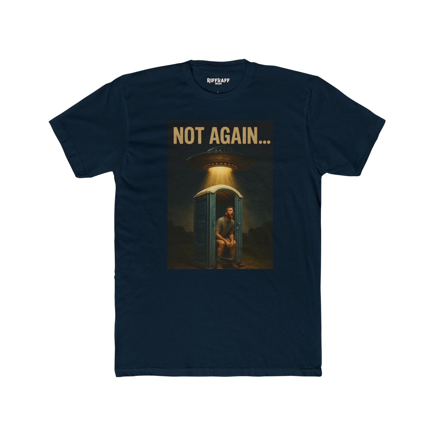 Funny Unisex Cotton Crew Tee - 'Not Again...' Graphic Tee for Casual Wear - Riff Raff Wear