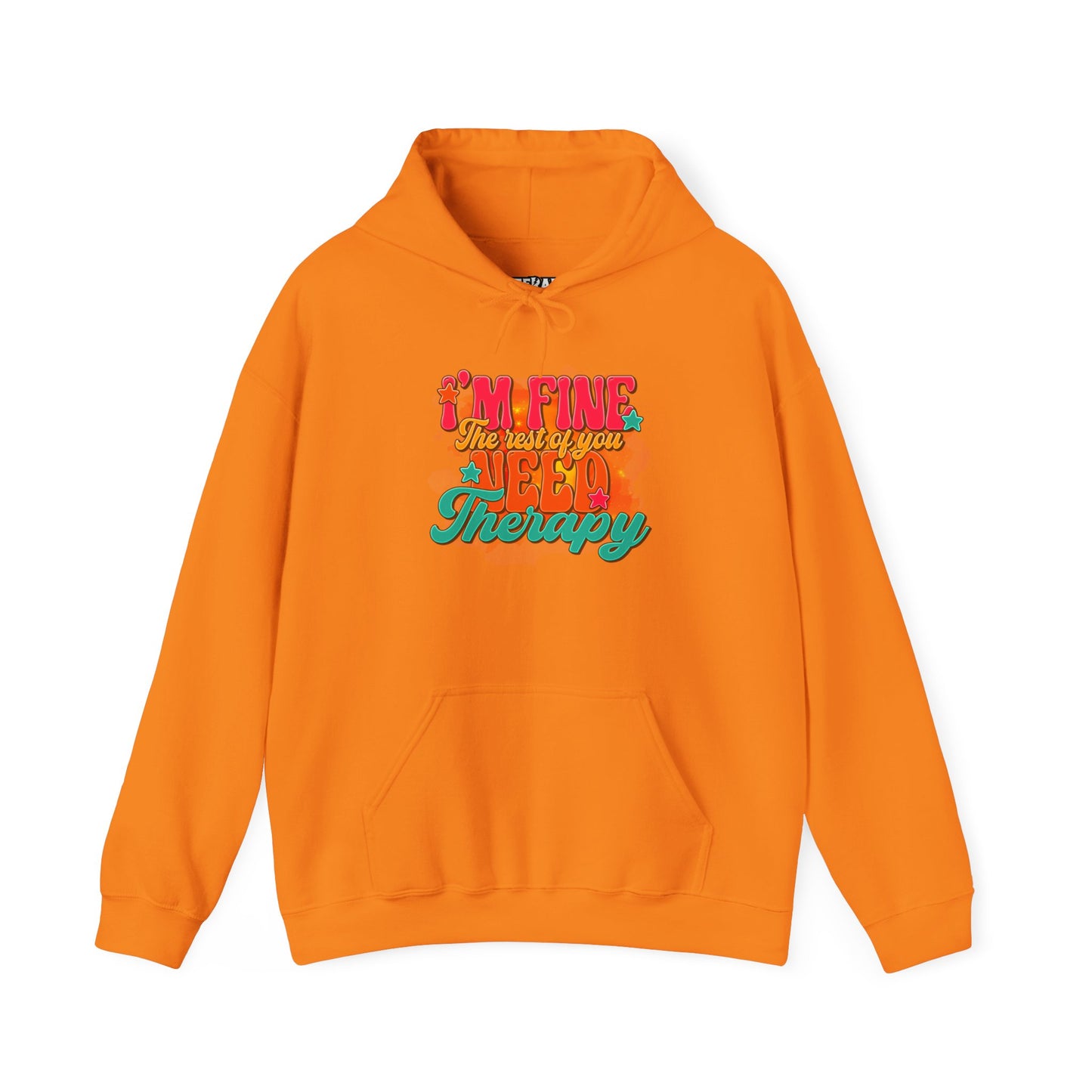 Funny Unisex Hoodie - I'm Fine The Rest Of You Need Therapy - Riff Raff Wear