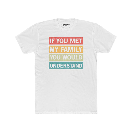Family Understanding Unisex Cotton Crew Tee - Riff Raff Wear