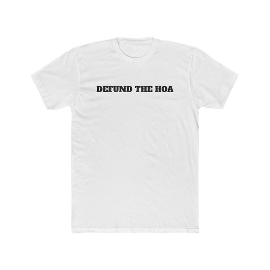 Defund The HOA Unisex Cotton Crew Tee - Statement Shirt for Activists - Riff Raff Wear