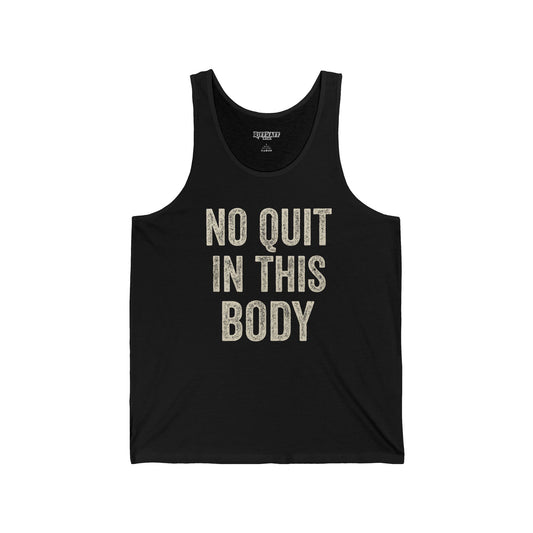 Motivational Unisex Jersey Tank - 'No Quit In This Body' - Fitness Apparel - Riff Raff Wear