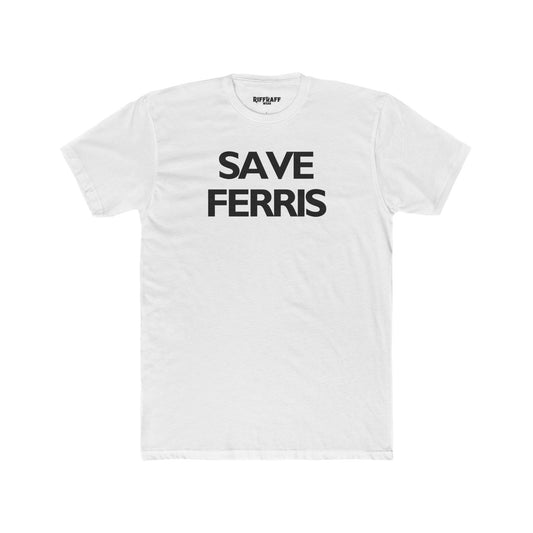 Vintage Style Save Ferris Unisex Cotton Crew Tee - Riff Raff Wear