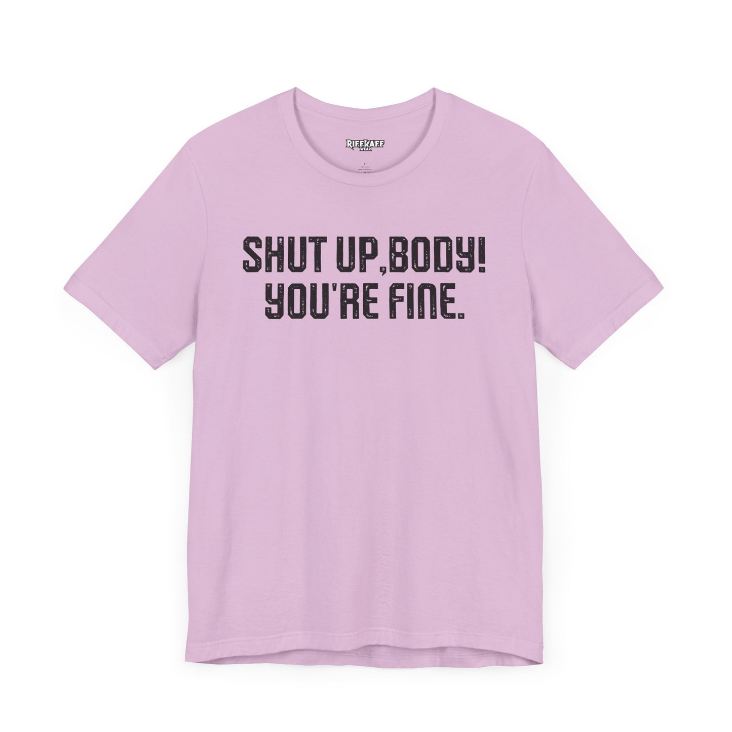 Shut up T-shirt - Shut up Body You're Fine