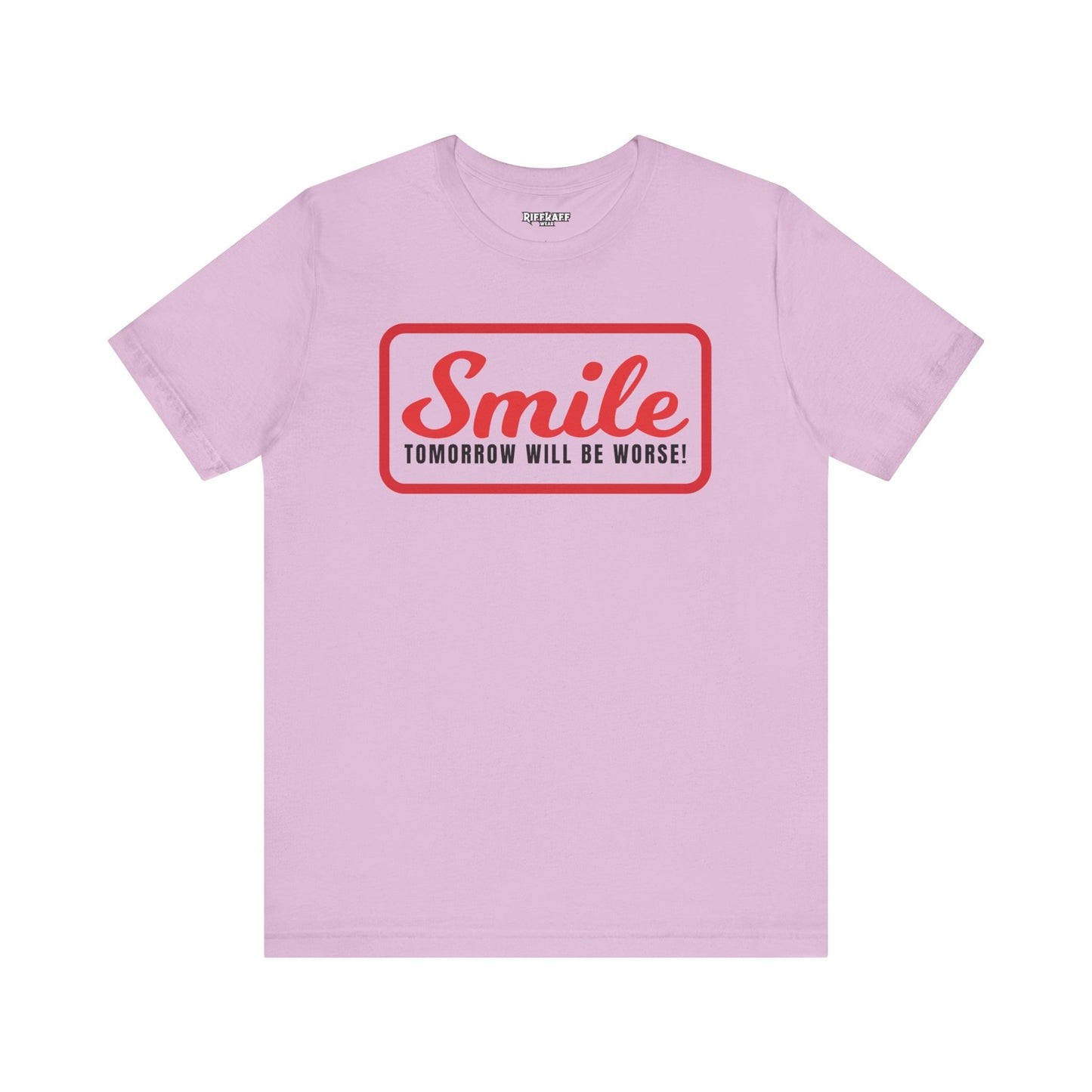 Graphic T-Shirt - Smile Tomorrow Will Be Worse - Riff Raff Wear