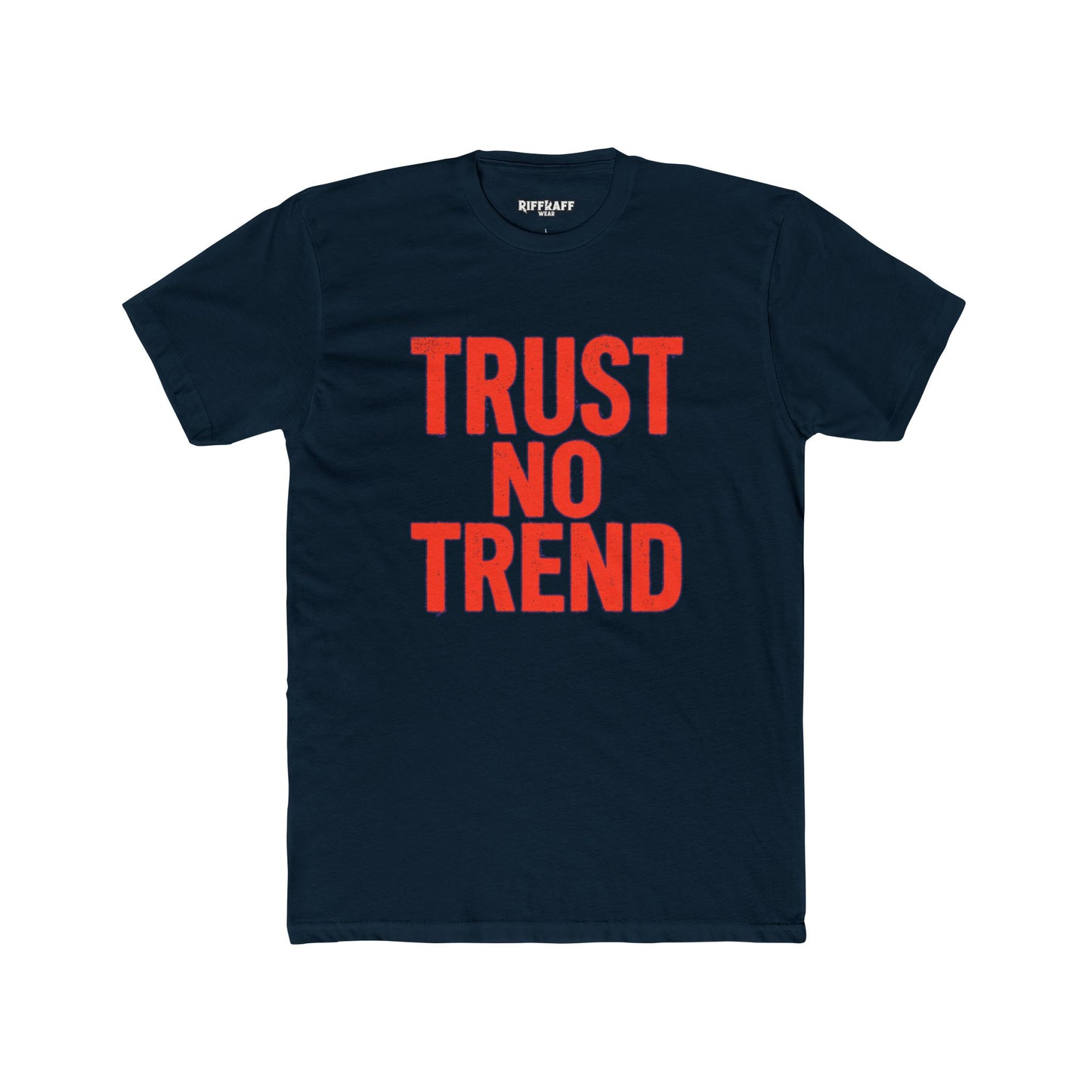 Trendy Unisex Cotton Crew Tee - 'Trust No Trend' Casual Style - Riff Raff Wear